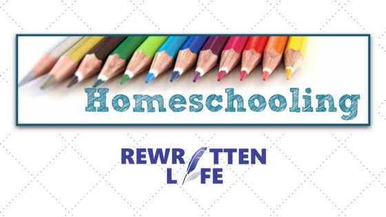 4 Reasons To Choose Homeschooling On Your Rewritten Life