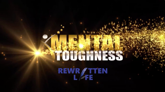 Mental Toughness – The Top Key To Success In Life